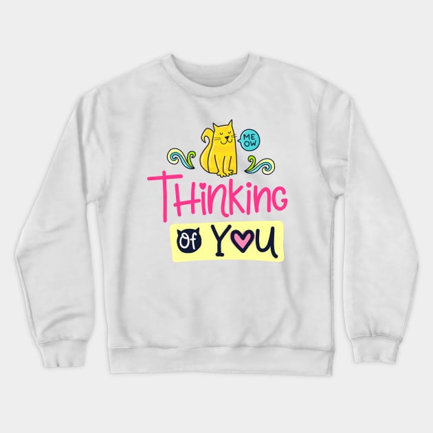 Thinking Of You Crewneck Sweatshirt by P_design